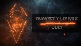 Rawstyle Mix July 2024 [upl. by Oicaroh]