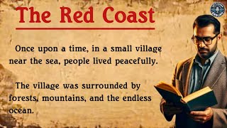 Learn English Through Story  Level 2  Graded Reader Level 2 🔥 English Story The Red Coast [upl. by Barthelemy]