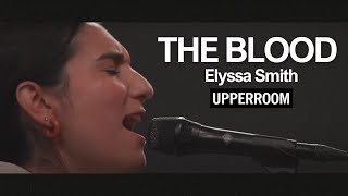 The Blood  Elyssa Smith l UPPERROOM [upl. by Oznohpla]