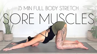 15 Min Full Body Stretch for Sore Muscles amp Tension Relief [upl. by Huxham]