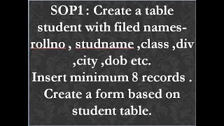 SOP 1  Create a table student with filed namesrollno  studname class div city dob etc [upl. by Luapnaes]