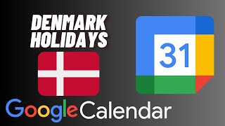 How to Add Denmark Holidays to Google Calendar [upl. by Esikram]