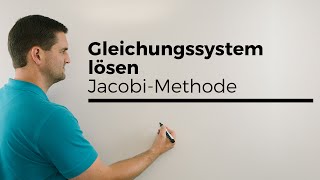 Gleichungssystem lösen mit JacobiMethode Muster erkennen in der Mathematik [upl. by Wiencke]