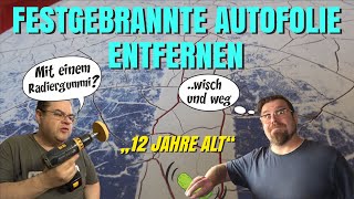 Verwitterte Autofolie Aufkleber entfernen  Günstige Methoden und Hilfe vom Lackprofi GARAGE76 [upl. by Wertheimer]