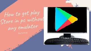 How to get play Store in pc without any emulator [upl. by Allicirp]