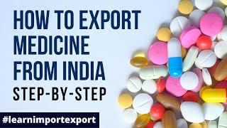 How to Export Medicines From India  Export Pharmaceuticals Product  Top Countries To Export [upl. by Trometer]