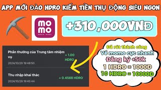 Kiếm Tiền Online App Mới Khai Thác HDRO Kiếm Tiền Miễn Phí Rút Về MOMO 310000Đ Sau 1 Ngày [upl. by Arney373]