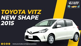 Toyota Vitz New Shape 2015  2015 Toyota Vitz  Toyota Vitz Review [upl. by Ennaej736]