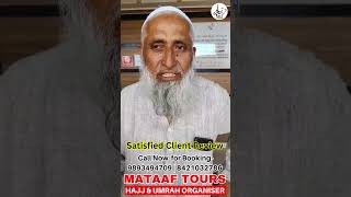 Heartfelt Umrah Journey Feedback  Real Experiences from Our Valued Clients  Mataaf Tours [upl. by Arocahs247]