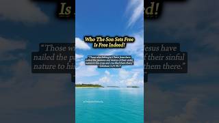 Who The Son Sets Free Is Free Indeed [upl. by Northway]