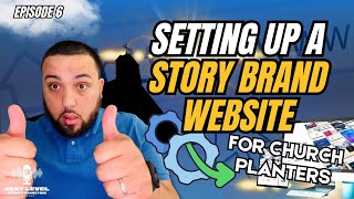 Building a StoryBrand Website for Your Church Plants Ideal Disciple  8 Key Components [upl. by Niamjneb]