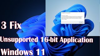 4 Fix Unsupported 16 bit Application Error Windows 11 [upl. by Eerised]