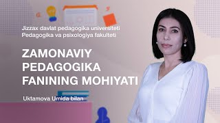 Pedagogika va psixologiya fakulteti Umida Uktamova Mavzu quotZamonaviy pedagogika fanining mohiyatiquot [upl. by Weathers]