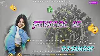 Fevicol SeDJ RemixNew Style DJRemixSalmankhanHindiSonghardbassmixremix DJ Samrat Bankatti [upl. by Monti]