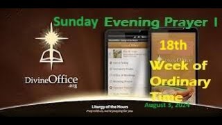 Divine Office Evening Prayer I 18th Sunday of Ordinary Time August 3 2024 [upl. by Arakahs]