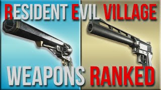 All RESIDENT EVIL VILLAGE Weapons RANKED WORST to BEST [upl. by Nahgiem688]