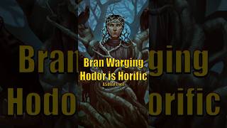 Bran Warging Hodor is Horrific Explained Game of Thrones House of the Dragon ASOIAF Lore [upl. by Llerrej]