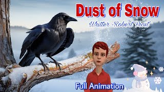 Dust of Snow 🌨️  हिंदी में  Writter  Robert Frost  Full Animation [upl. by Pretrice]