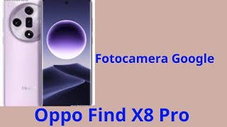 Trasforma il tuo Oppo Find X8 Pro con Google Camera [upl. by Ybok]