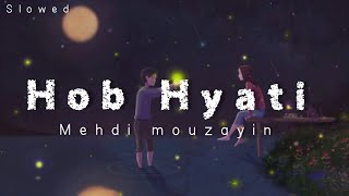 Hob Hyati  Mehdi mouzayin  slowed amp reverb [upl. by Sidonius]