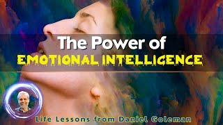 The Power of Emotional Intelligence Life Lessons from Daniel Goleman [upl. by Icam]