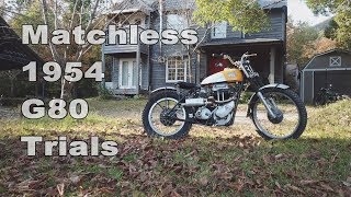 Matchless 1954 G80 Trials 500cc single big thumper [upl. by Fabiolas825]