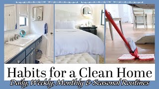 HABITS FOR A CLEAN HOME  Daily Weekly Monthly amp Seasonal Cleaning Routines amp Cleaning Checklists [upl. by Enowtna]