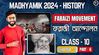 Faraizi Movement  Faraiji Andolan  Class 10 History  Chapter 3  Part 6  Madhyamik  Deva Sir [upl. by Nahamas]