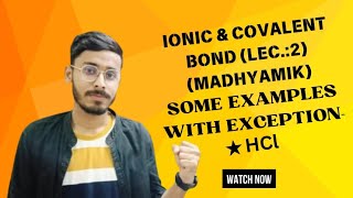 Ionic amp Covalent Bond for Madhyamik Lec2 [upl. by Ereveniug]