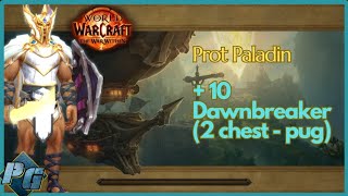 10 Dawnbreaker  Prot Paladin  The War Within S1 [upl. by Ikceb]