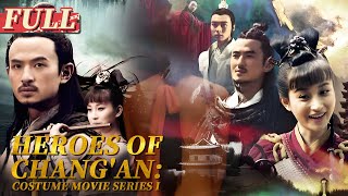 【ENG SUB】Heroes of Changan Costume Movie Series I  China Movie Channel ENGLISH [upl. by Nonnahsal]