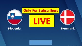 🔴 SLOVENIA  DENMARK LIVE HD EURO 2024 QUALIFICATION GROUP H Only For Subscribers [upl. by Delahk]