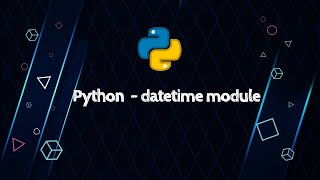 Python  Datetime Module [upl. by Nadabus]