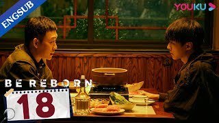 Be Reborn EP18  Detective Cracks Cases with Talented College Boy  Zhang YiWang Junkai  YOUKU [upl. by Amlet]