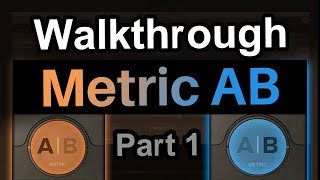 Metric AB  GUI  Walkthrough  Part 1 [upl. by Silletram]