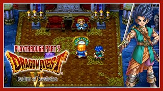 Dragon Quest VI  Playthrough  Part 5 Seek Out Ras Mirror [upl. by Flight]