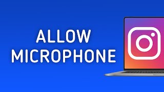 How To Allow Microphone On Instagram PC New Update [upl. by Ecenaj878]