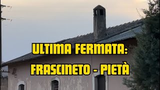 Ultima fermata Frascineto  Pietà [upl. by Alleunam]