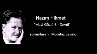 Nazım Hikmet  Mavi Gözlü Bir Devdi [upl. by Ahtibbat912]