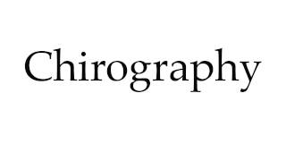 How to Pronounce Chirography [upl. by Schoenburg]