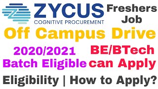 Zycus  Off Campus Drive  20202021 Batch Eligible  Jobs for Freshers  Zycus Recruitment Process [upl. by Buine815]