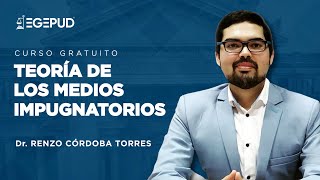 Teoría de Los Medios Impugnatorios  Renzo Córdova Torres [upl. by Aimit762]