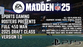 Madden NFL 25  COMPLETE 2025 Draft Class v 10 OUT NOW [upl. by Decato297]