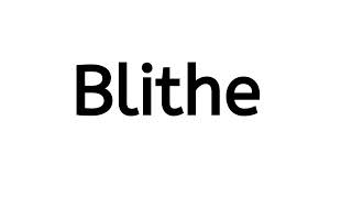 How to pronounce Blithe  Blithe pronunciation [upl. by Rosanna]