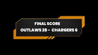 CHARGERS VS OUTLAWS 105 [upl. by Fujio620]