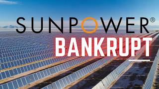 Sunpower Bankrupt WHATS NEXT [upl. by Ykceb35]