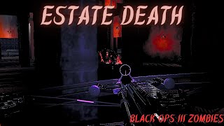 Estate Death Black Ops 3 Zombies [upl. by Coray]