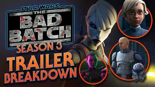 Bad Batch Season Three TRAILER BREAKDOWN [upl. by Essirahs25]