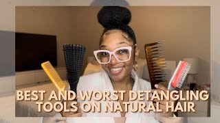 THE BEST AND WORST DETANGLING TOOLS ON NATURAL HAIR [upl. by Ellehsat]