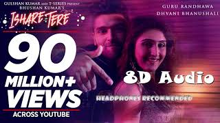 Ishare Tere  8D Audio  Guru Randhawa  Bass Boosted  Headphones Recommended [upl. by Willcox]